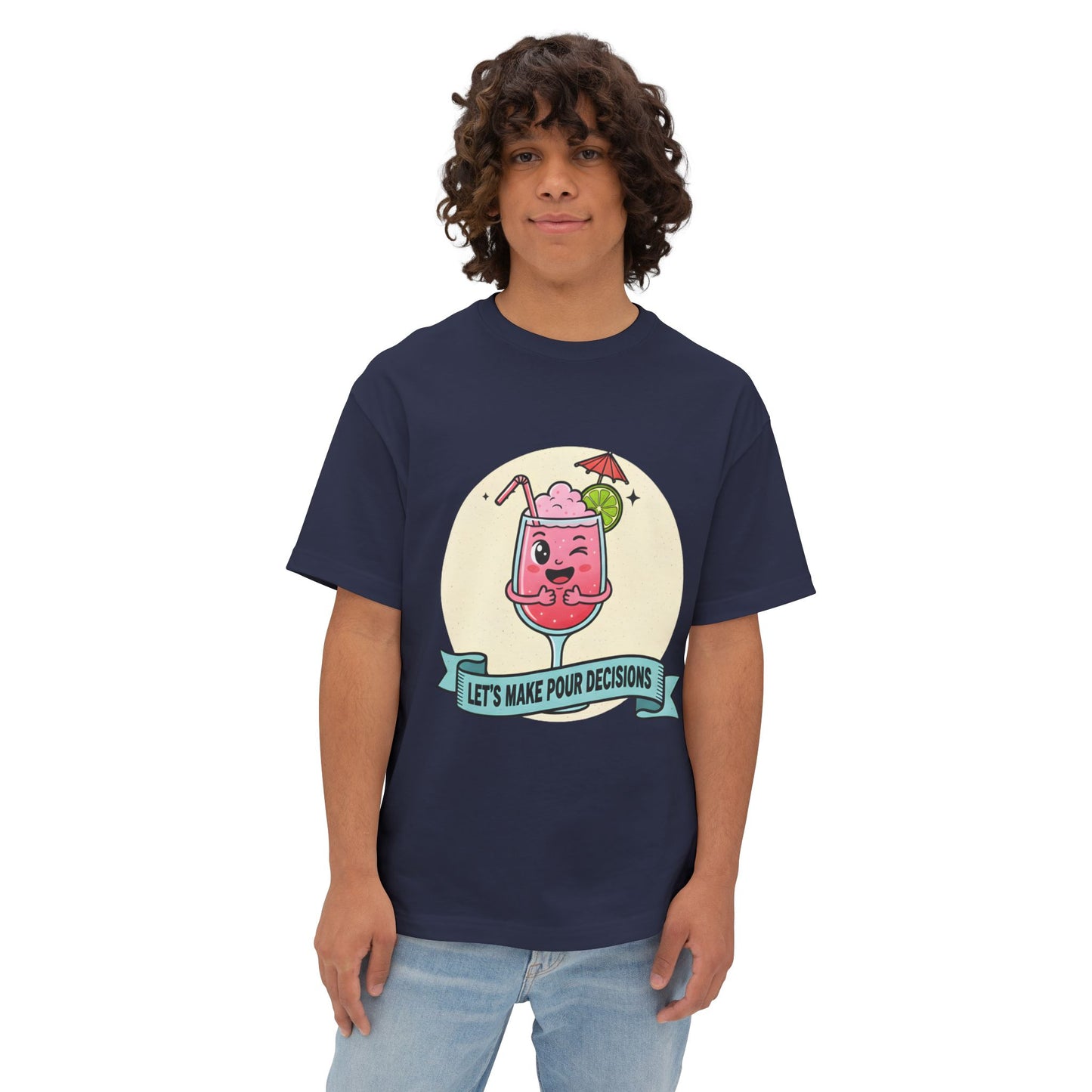 Let's Make Pour Decisions - Playful Oversized Tee