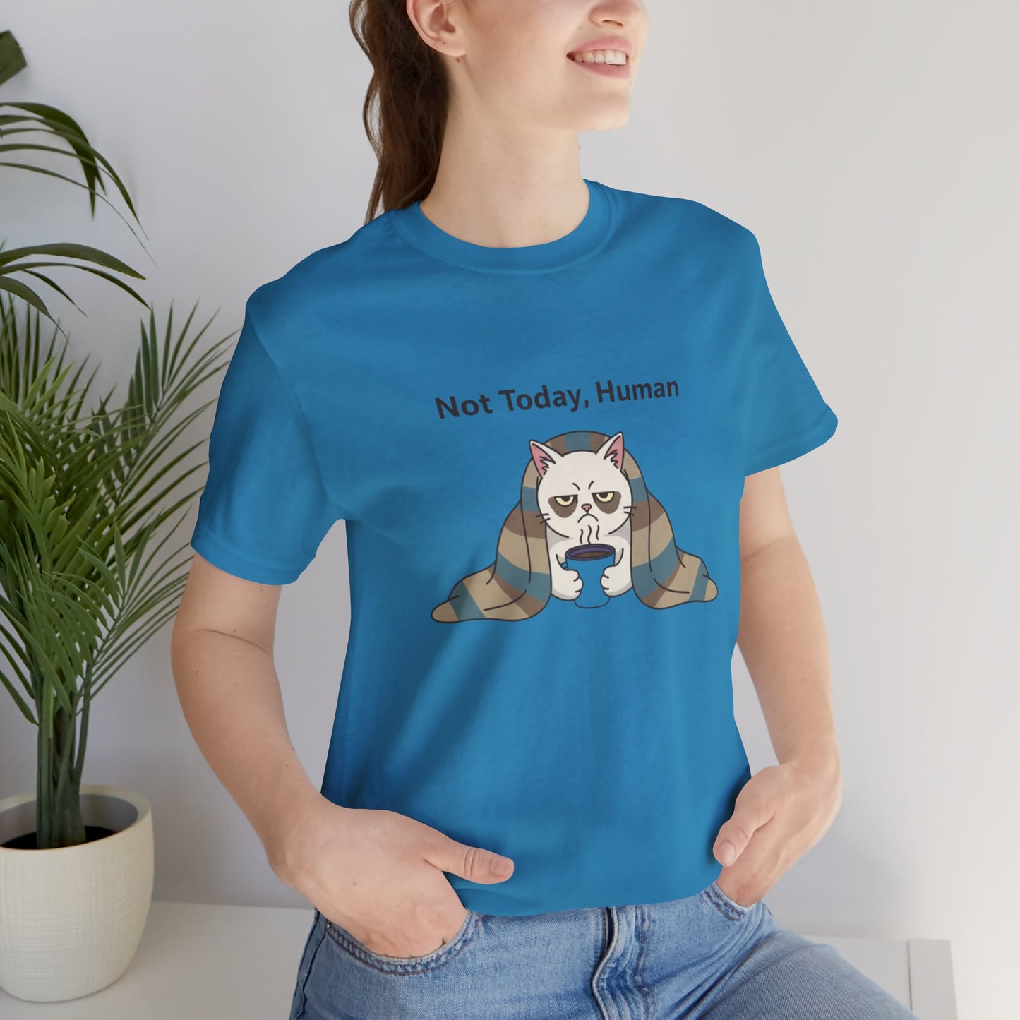 Not Today, Human Graphic Tee