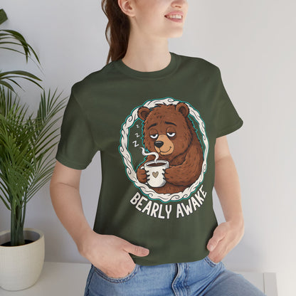 Bearly Awake Unisex Tee