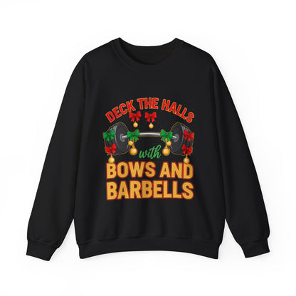 Deck the Halls with Bows and Barbells Christmas Sweatshirt