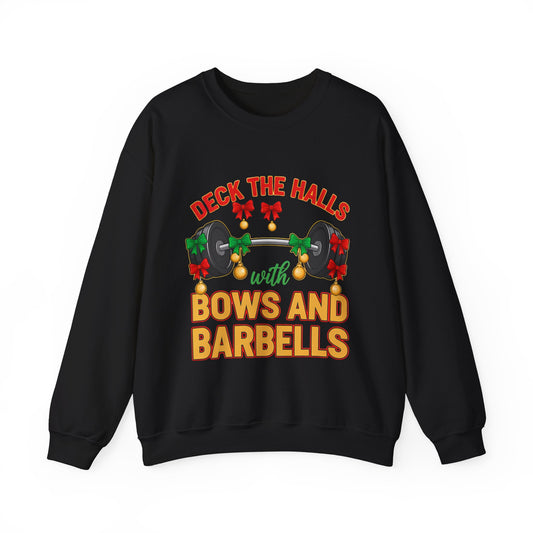 Deck the Halls with Bows and Barbells Christmas Sweatshirt