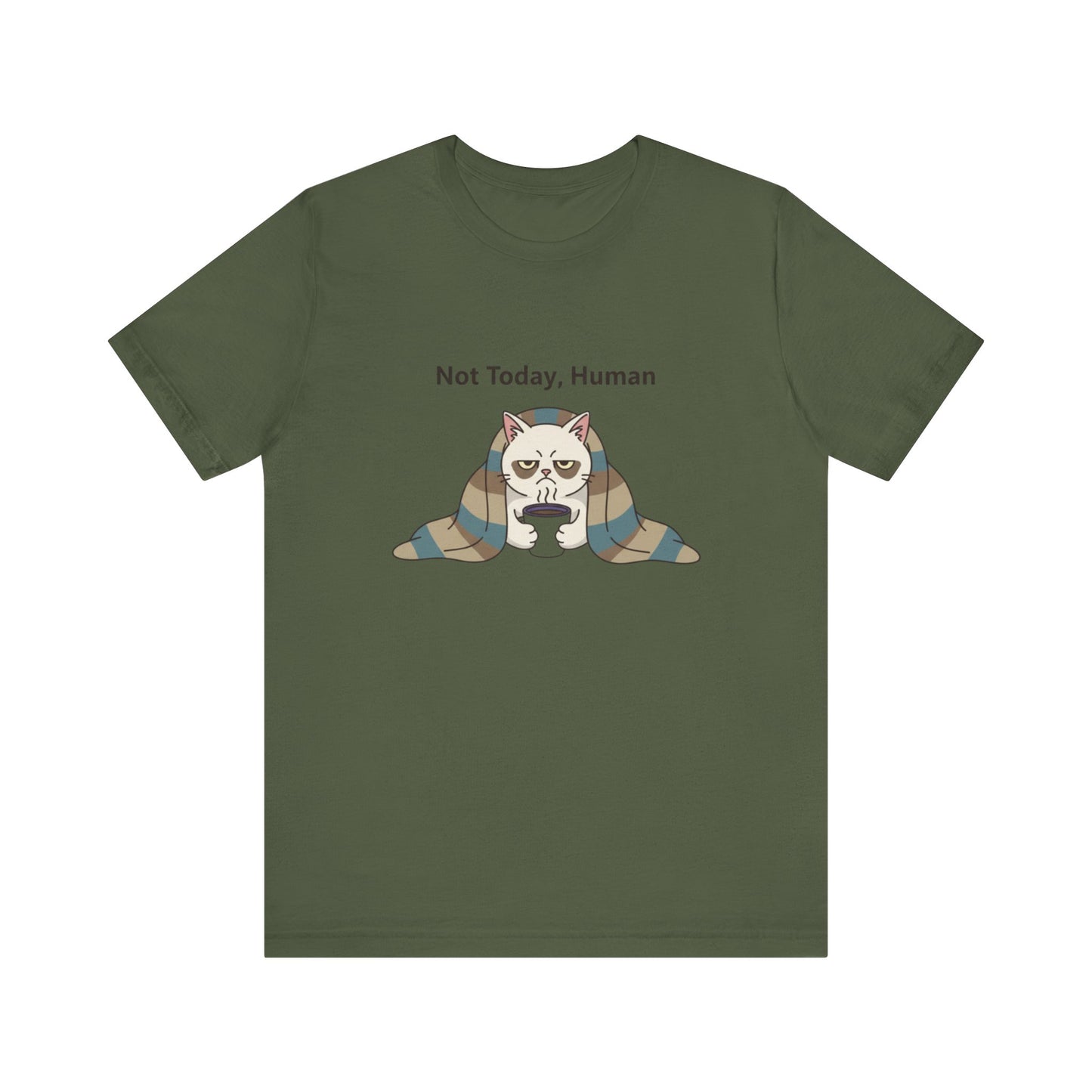 Not Today, Human Graphic Tee
