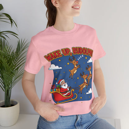 Wake Up Rudolph Christmas Tee