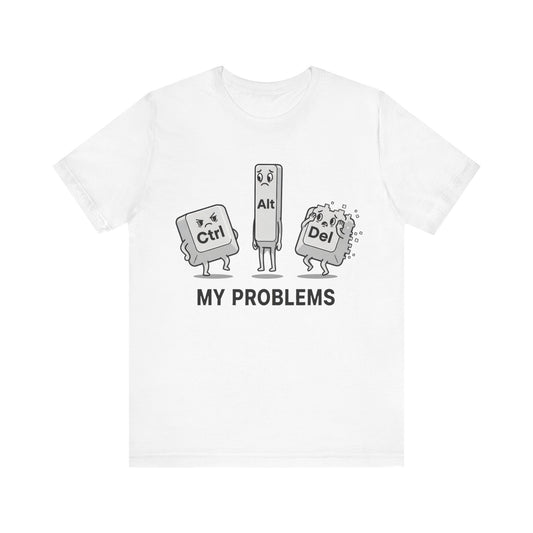 Ctrl Alt Del My Problems Tee