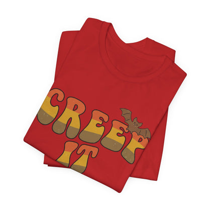 Creep It Real Halloween Tee