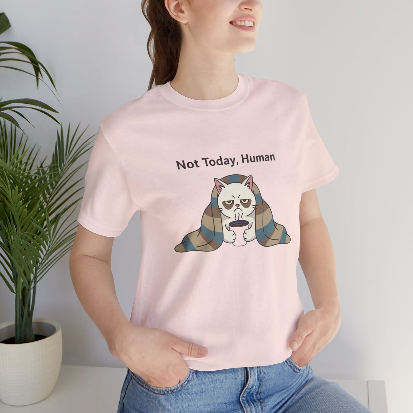 Not Today, Human Graphic Tee
