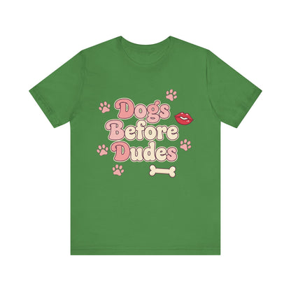 Dogs Before Dudes Tee