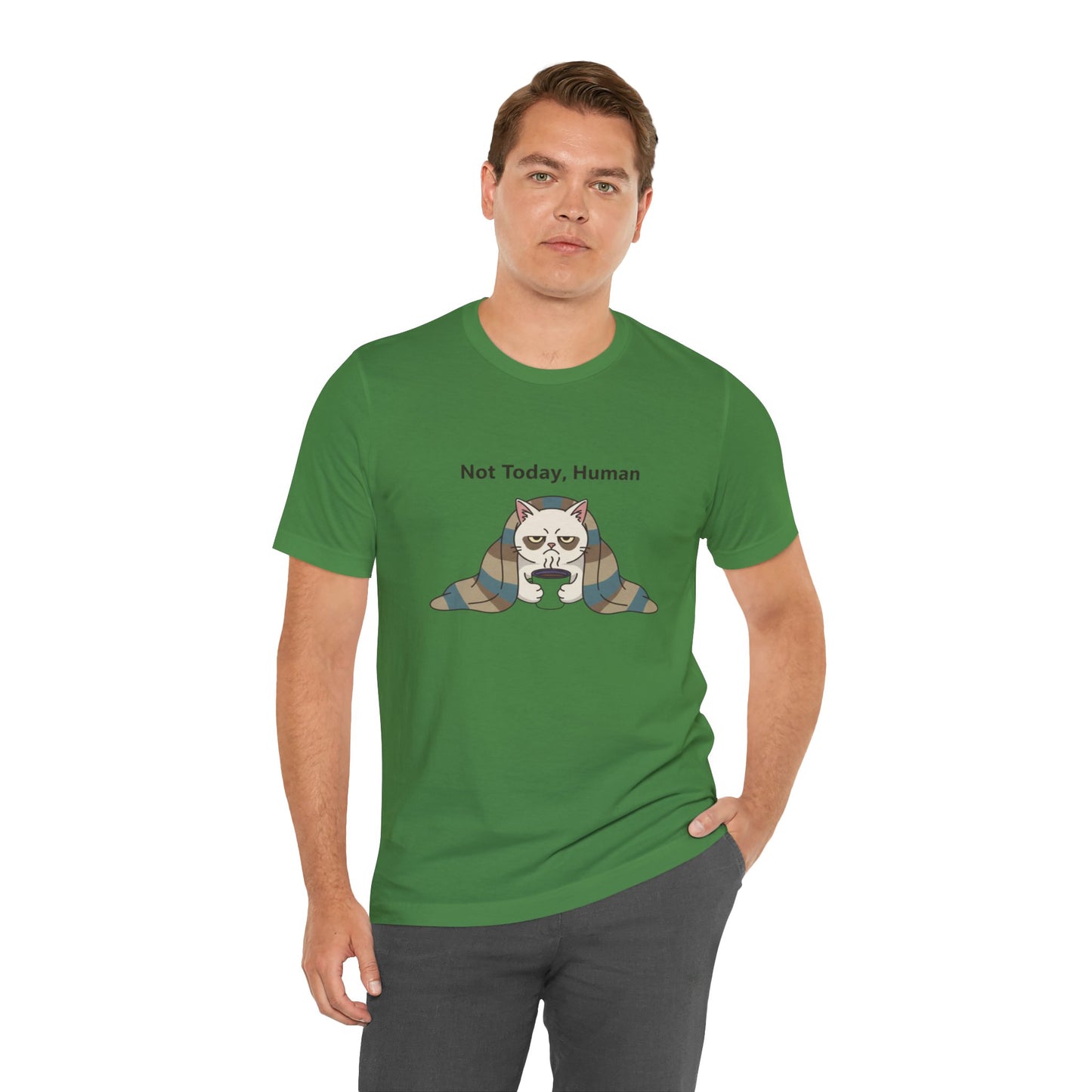 Not Today, Human Graphic Tee