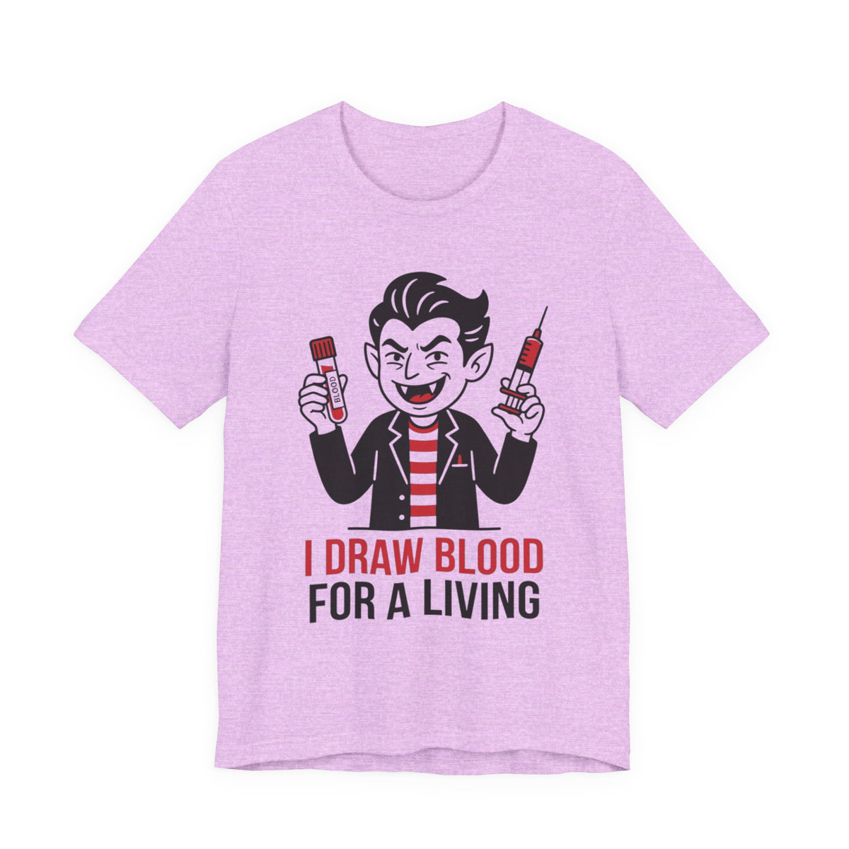 Phlebotomy T-Shirt – "I Draw Blood for a Living" Funny Vampire Nurse Halloween Tee