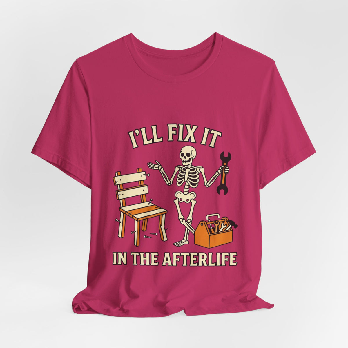 I’ll Fix It in the Afterlife Skeleton Mechanic T-Shirt