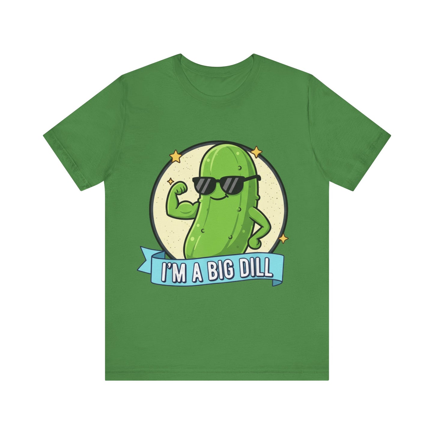 I'm a Big Dill Unisex Tee