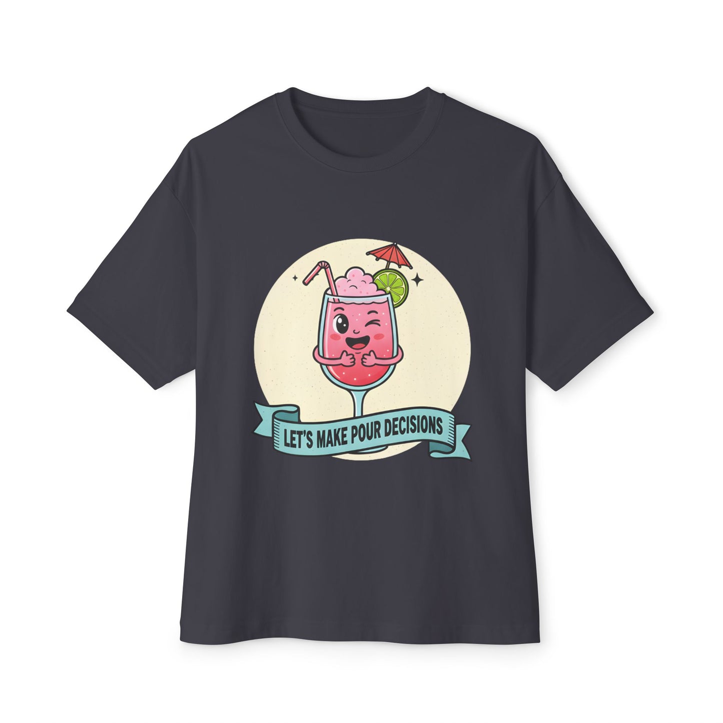 Let's Make Pour Decisions - Playful Oversized Tee