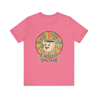 Espresso Yourself Unisex Tee
