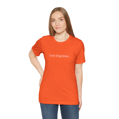Cool Dog Mom Tee