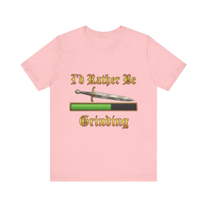 I’d Rather Be Grinding Unisex Tee