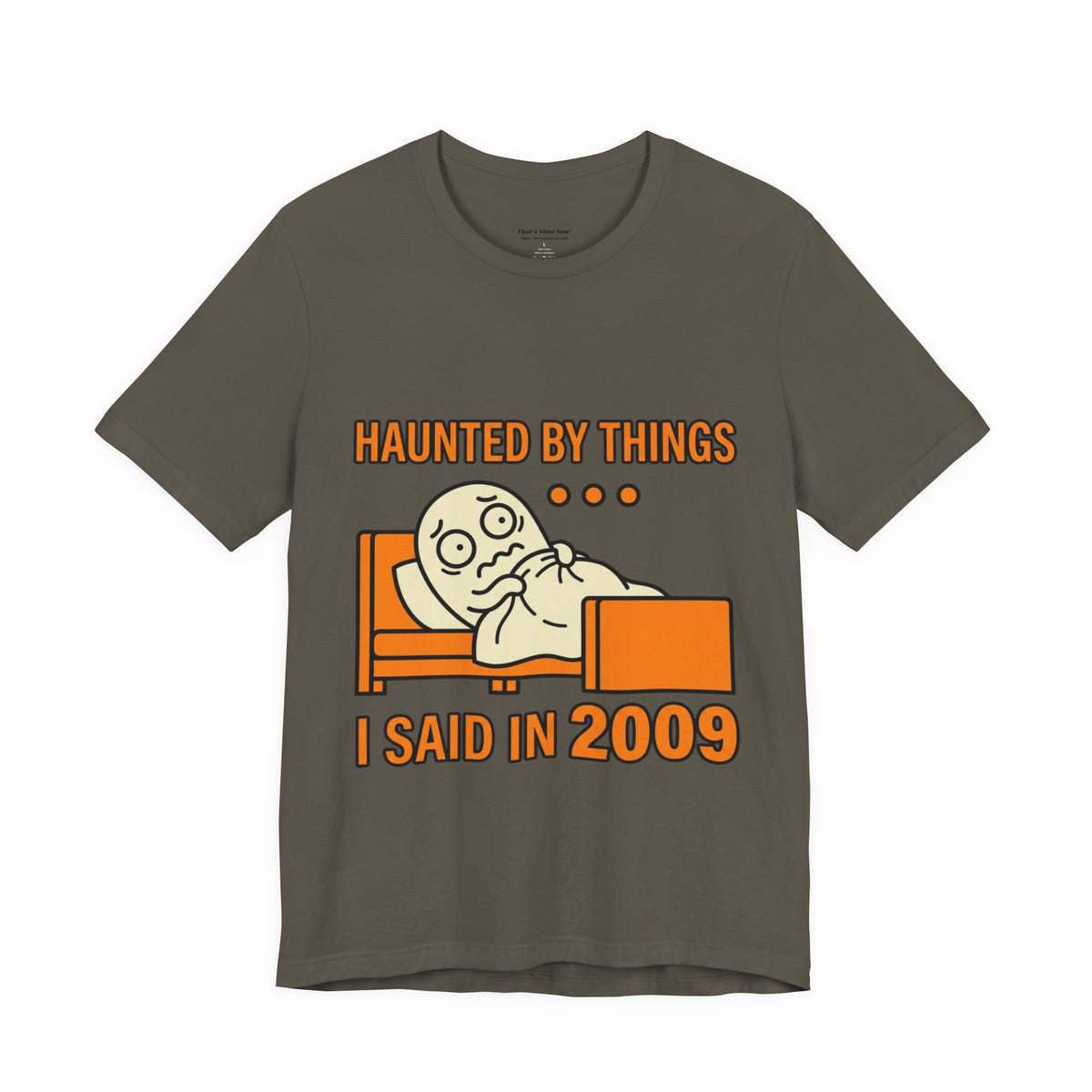 Haunted by Things I Said in 2009 Funny Halloween T-Shirt