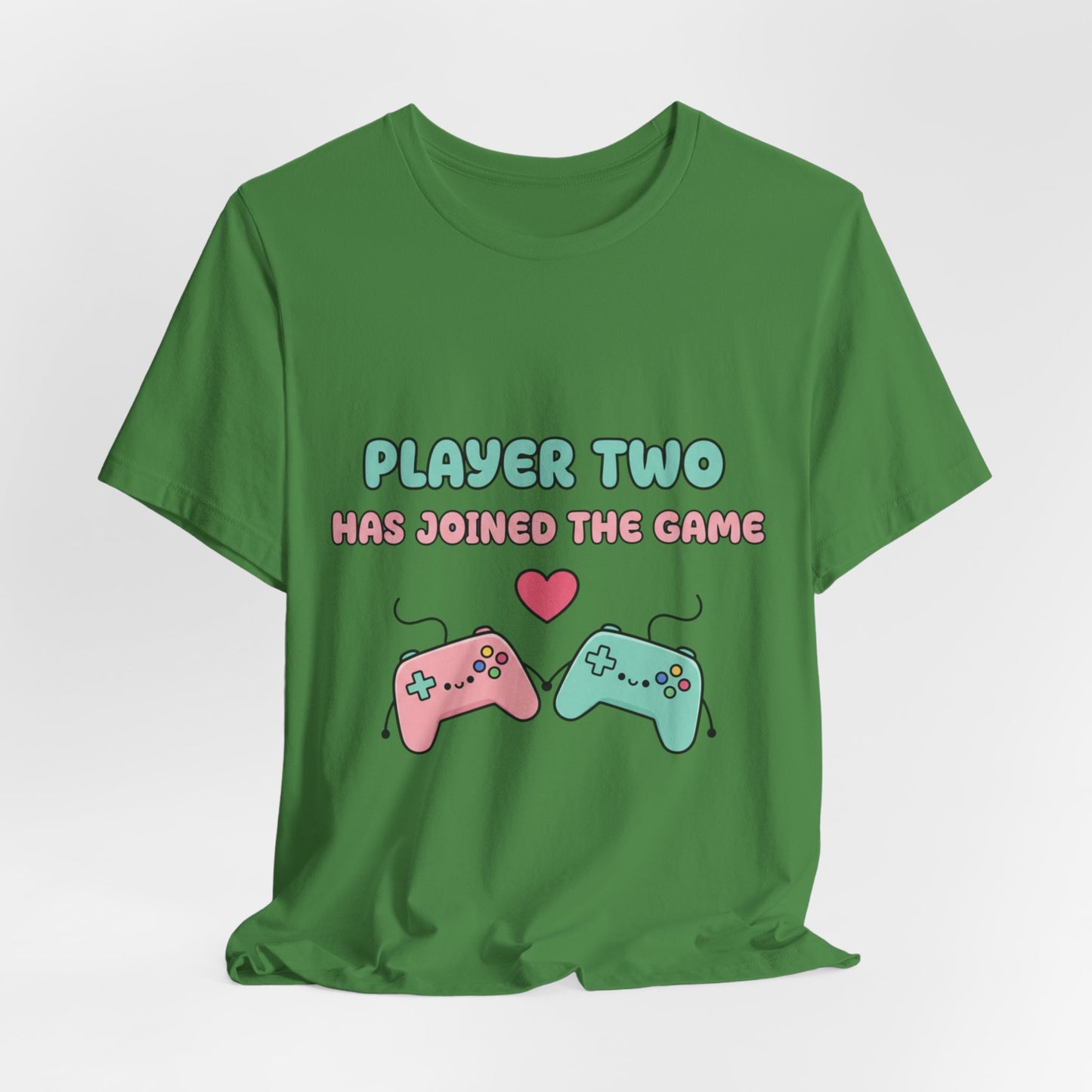 Player Two Has Joined The Game Unisex Tee