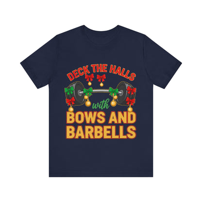Deck the Halls With Bows and Barbells Tee