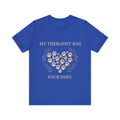 My Therapist Has Four Paws Tee