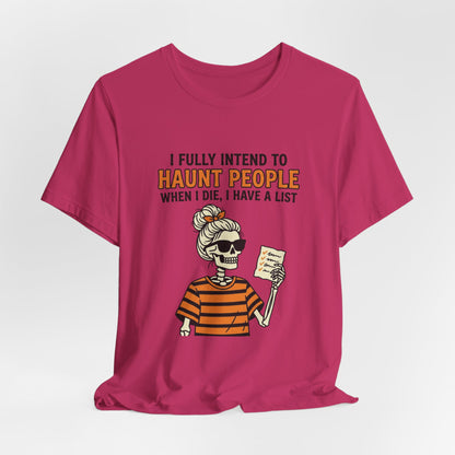 Halloween Skeleton Tee — “I Fully Intend to Haunt People” Graphic Shirt