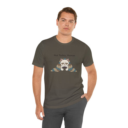Not Today, Human Graphic Tee