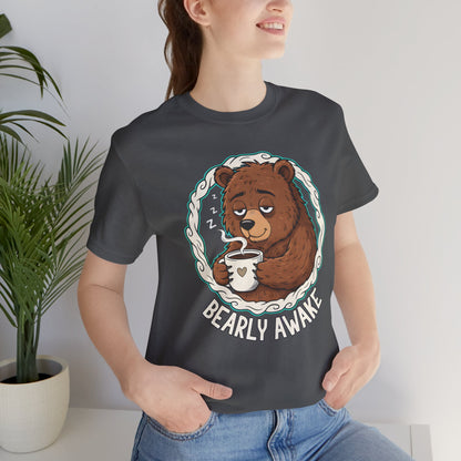 Bearly Awake Unisex Tee