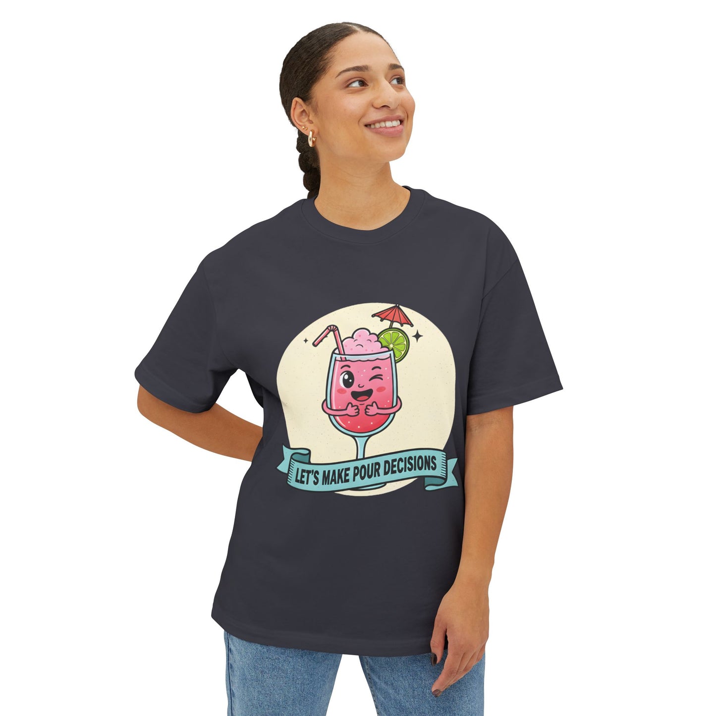 Let's Make Pour Decisions - Playful Oversized Tee