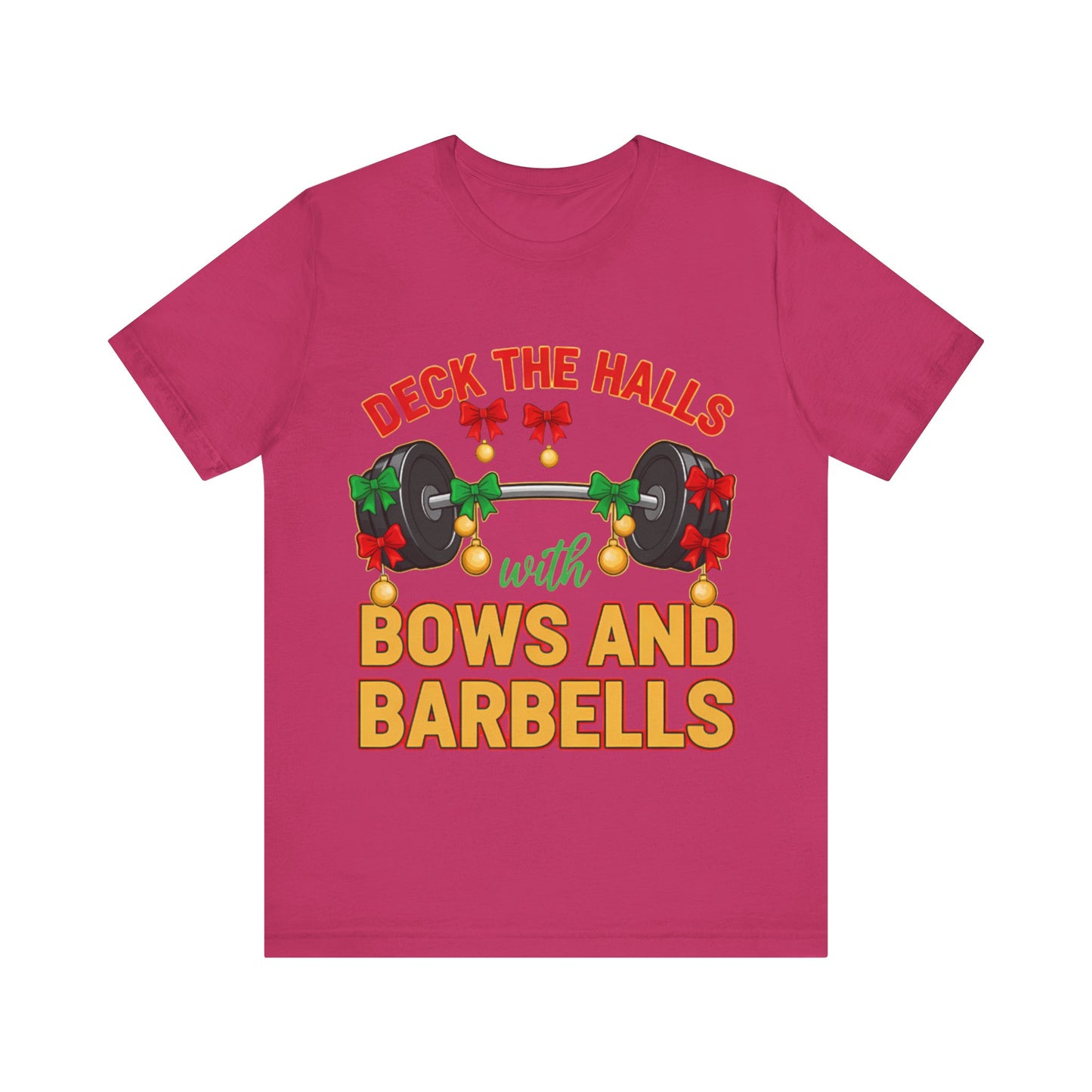 Deck the Halls With Bows and Barbells Tee