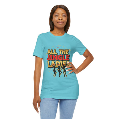 All the Jingle Ladies Tee