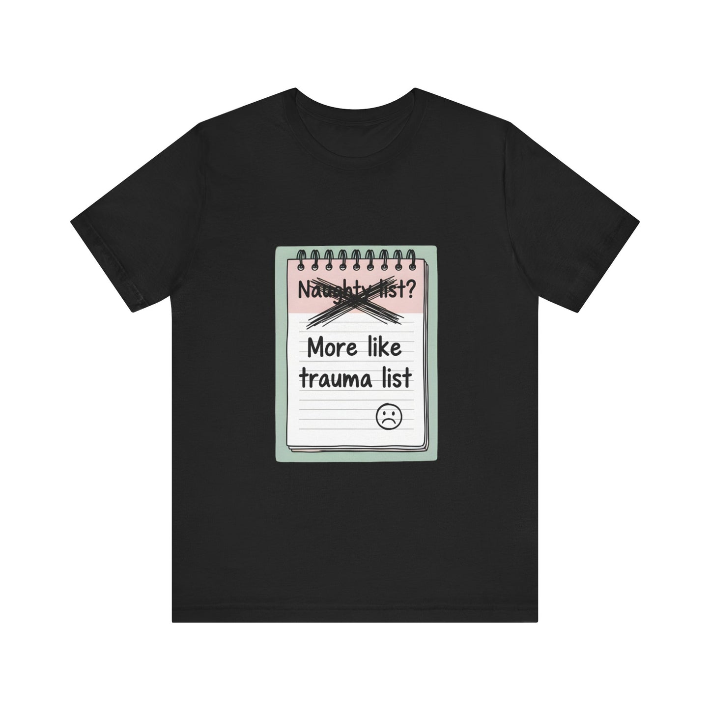 Trauma List Humor Tee