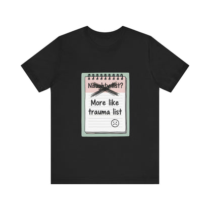 Trauma List Humor Tee