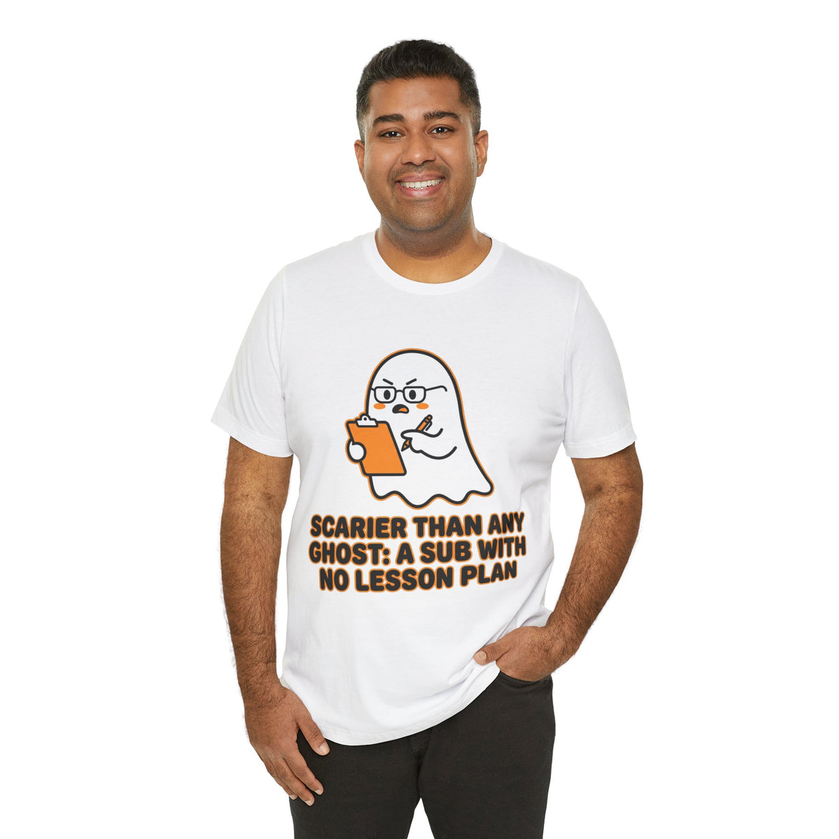 Teacher Halloween Tee — "Scarier Than Any Ghost: A Sub With No Lesson Plan" Shirt