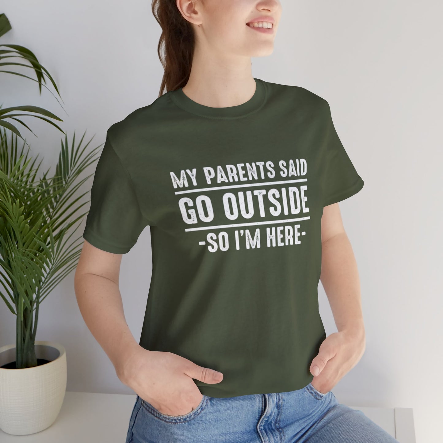My Parents Said Go Outside Tee