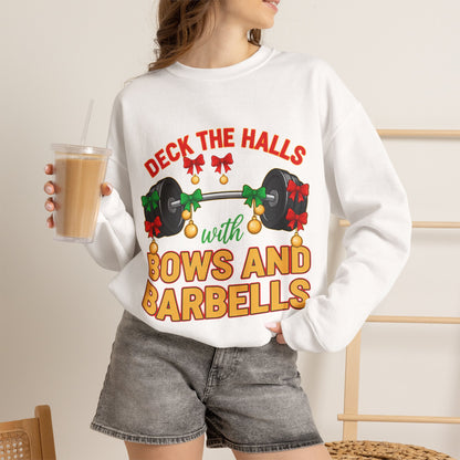 Deck the Halls with Bows and Barbells Christmas Sweatshirt