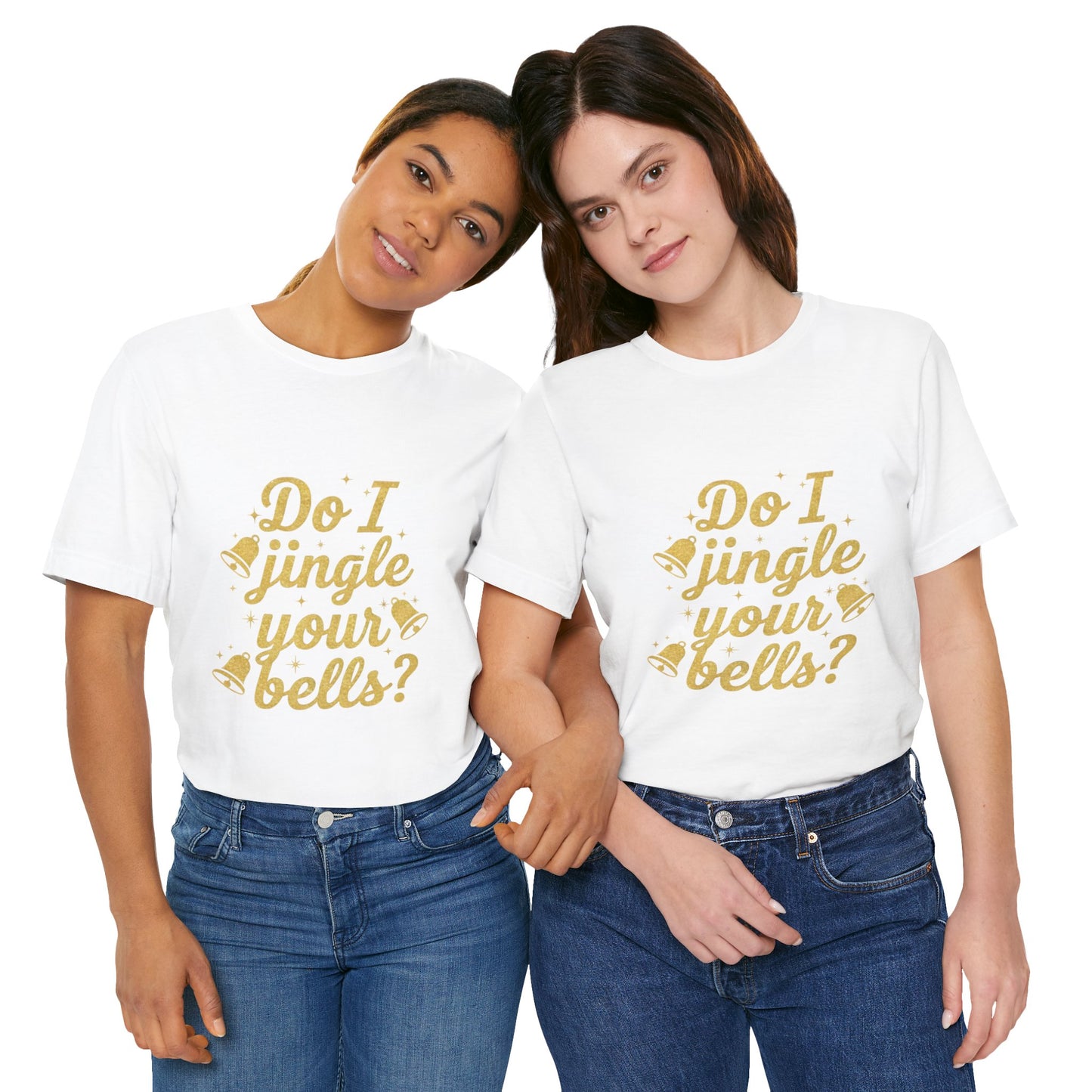 Do I Jingle Your Bells Christmas Tee