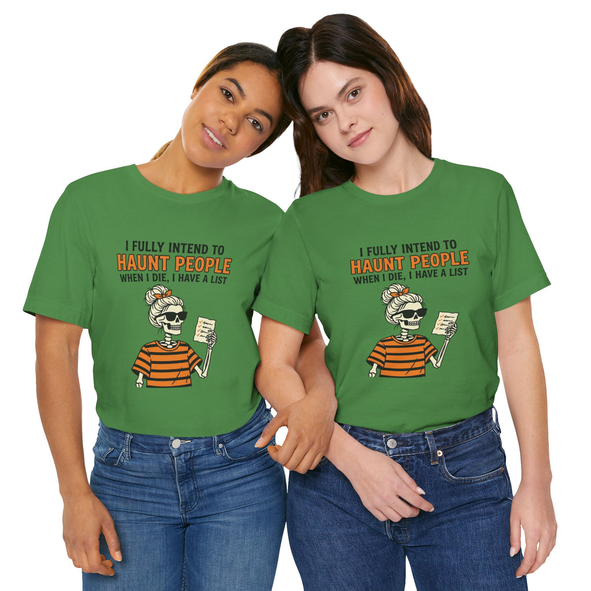 Halloween Skeleton Tee — “I Fully Intend to Haunt People” Graphic Shirt