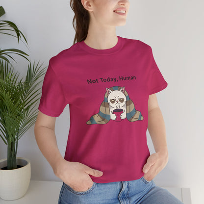 Not Today, Human Graphic Tee
