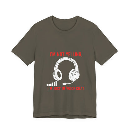 I'm Not Yelling Tee