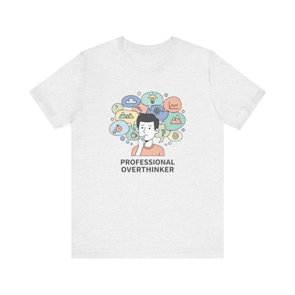 Professional Overthinker Tee