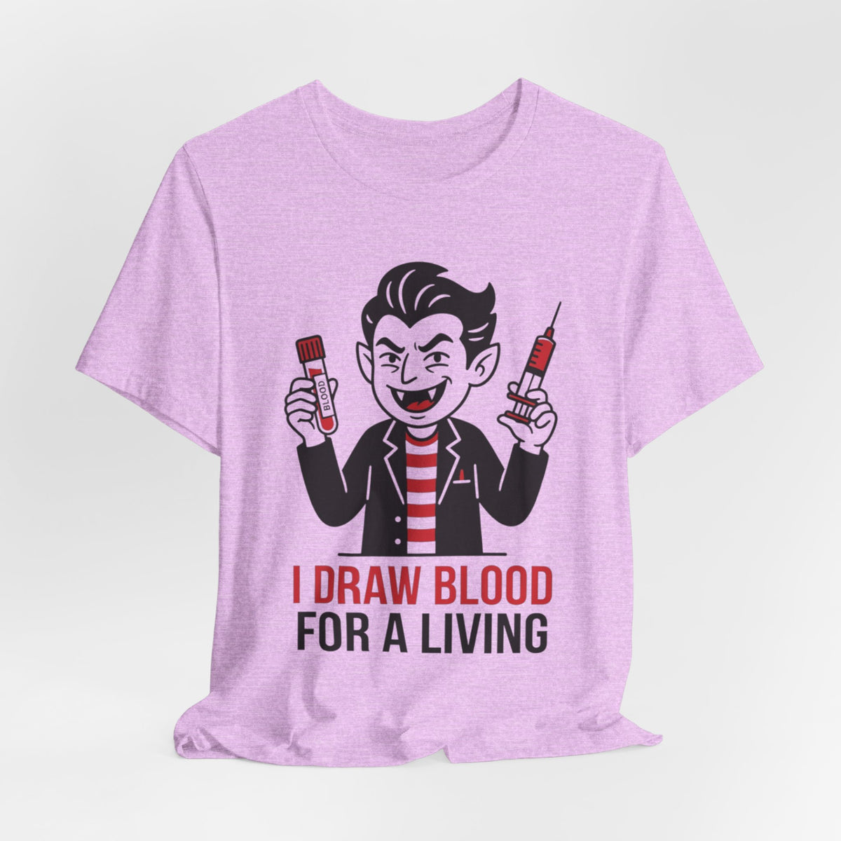 Phlebotomy T-Shirt – "I Draw Blood for a Living" Funny Vampire Nurse Halloween Tee