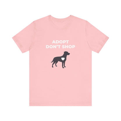 Adopt Don't Shop Tee