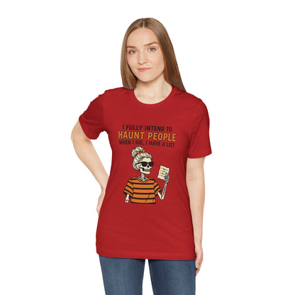 Halloween Skeleton Tee — “I Fully Intend to Haunt People” Graphic Shirt