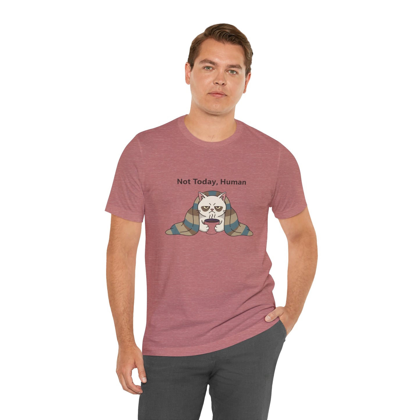 Not Today, Human Graphic Tee