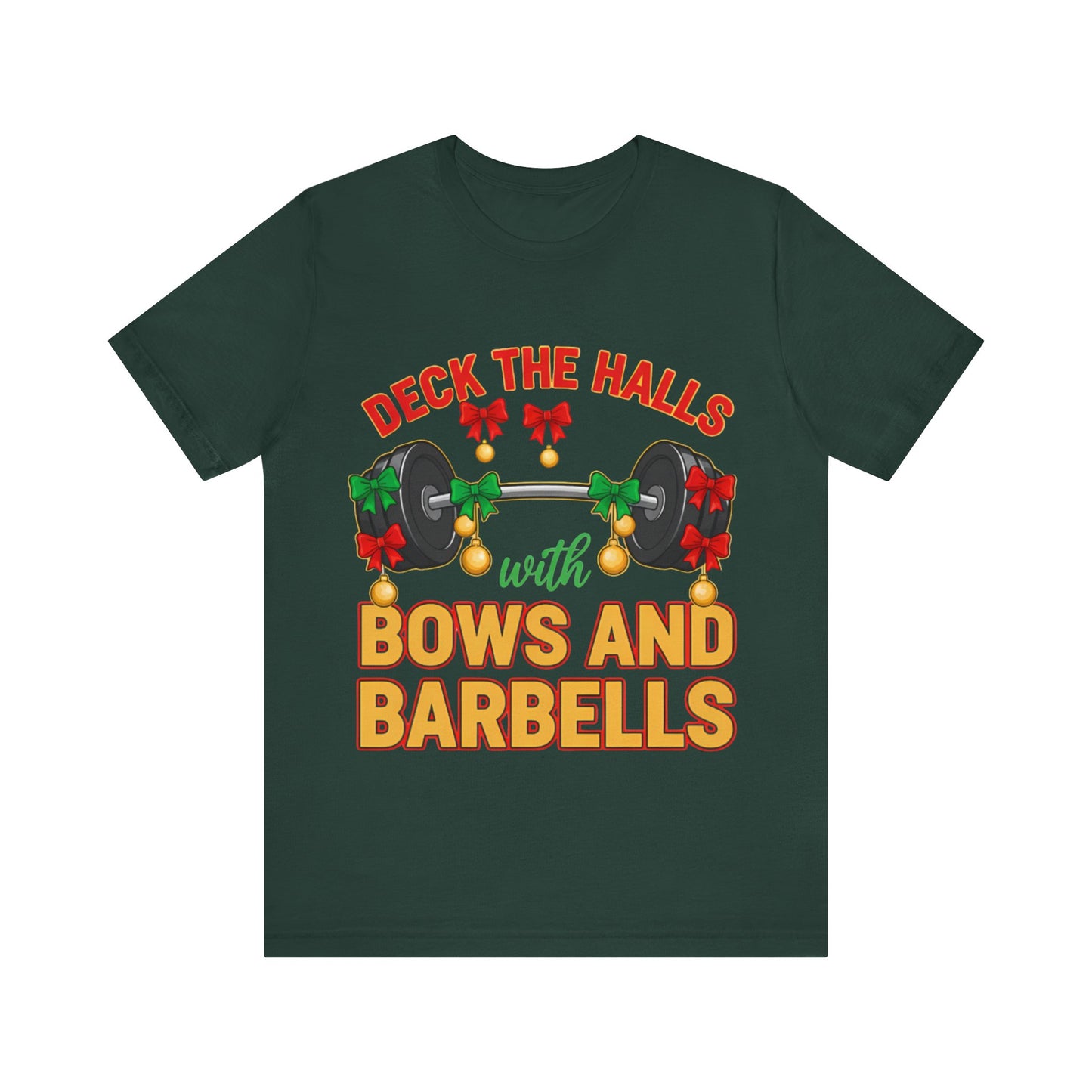 Deck the Halls With Bows and Barbells Tee