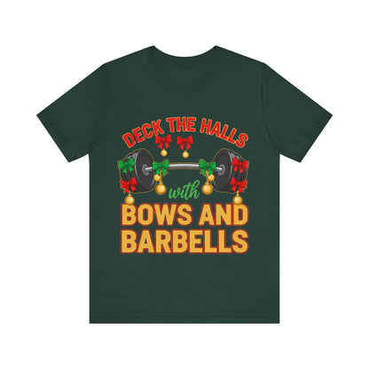 Deck the Halls With Bows and Barbells Tee