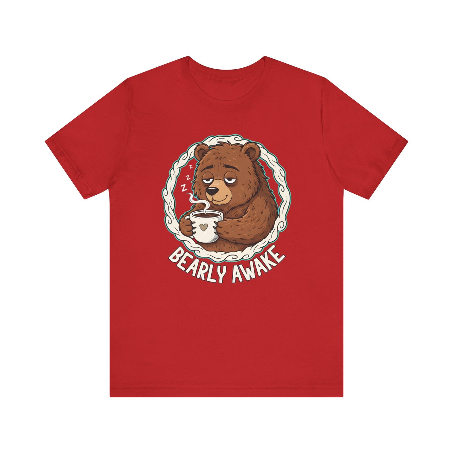 Bearly Awake Unisex Tee