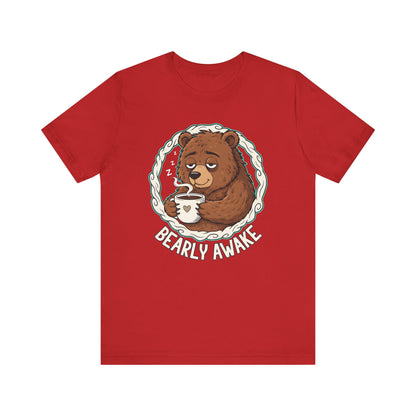 Bearly Awake Unisex Tee