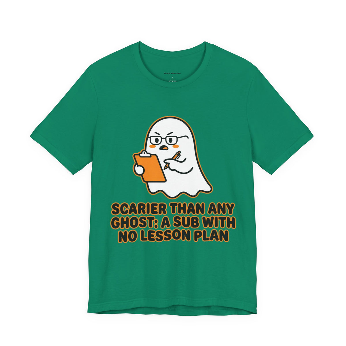 Teacher Halloween Tee — "Scarier Than Any Ghost: A Sub With No Lesson Plan" Shirt