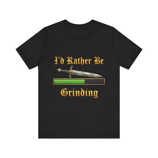 I’d Rather Be Grinding Unisex Tee