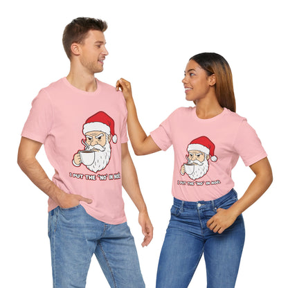 I Put the 'No' in Noël - Funny Santa Tee